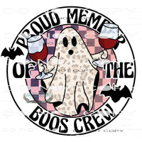Proud Member Of The Boos Crew #6312 Sublimation transfers -