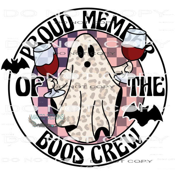 Proud Member Of The Boos Crew #6312 Sublimation transfers -