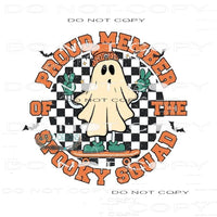 Proud Member Of The Spooky Squad #6163 Sublimation transfers