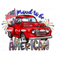 Proud To Be American #10890 Sublimation transfer - Heat