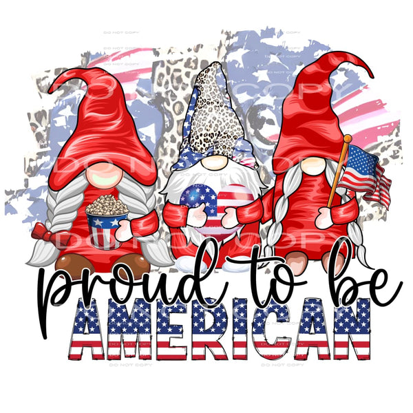 Proud To Be An American #5192 Sublimation transfers - Heat