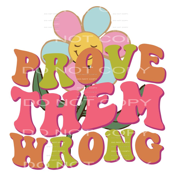 Prove Them Wrong #5283 Sublimation transfers - Heat Transfer