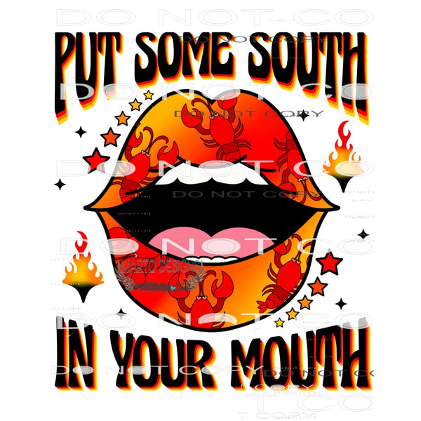Put Some South In Your Mouth #9009 Sublimation transfers -