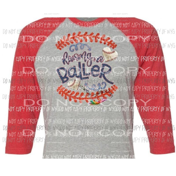 Raising a Baller baseball - softball- baseball and softball sublimation transfer Heat Transfer