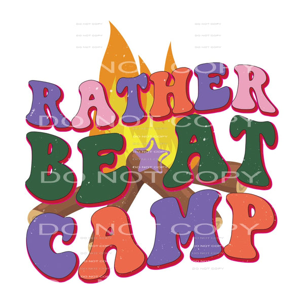 Rather Be At Camp #5109 Sublimation transfers - Heat