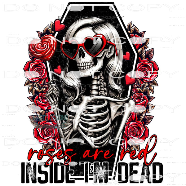 Roses Are Red Inside I’m Dead #8804 Sublimation transfers -