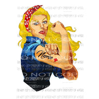 Rosie Strong Nurse #30 no mask Sublimation transfers Heat Transfer