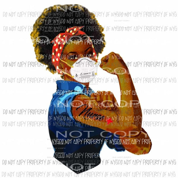 Rosie Strong Nurse #9 mask Sublimation transfers Heat Transfer