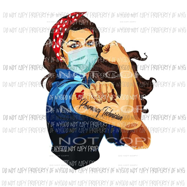 Rosie Strong Pharmacy Technician #32 mask Sublimation transfers Heat Transfer