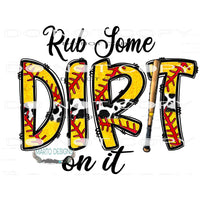 Rub Some Dirt On It #10669 Sublimation transfers - Heat