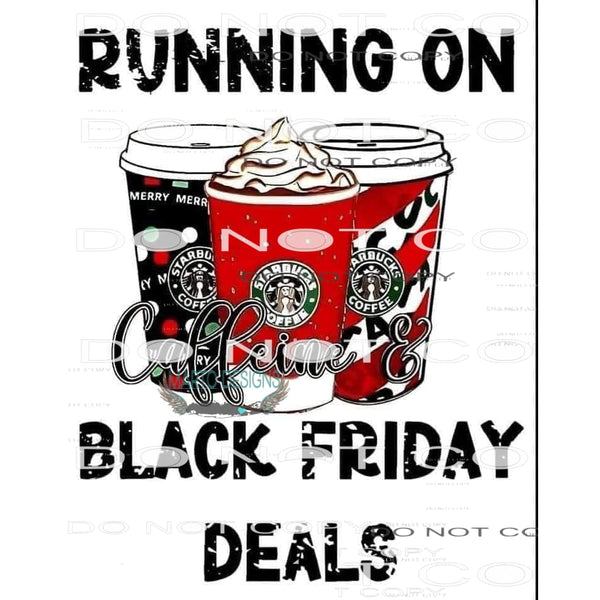 Running On Caffeine Black Friday Deals #6918 Sublimation