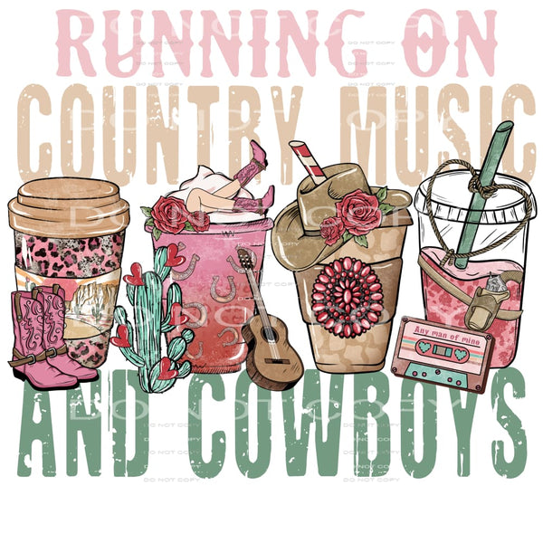 Running on country music and cowboys # 838 Sublimation