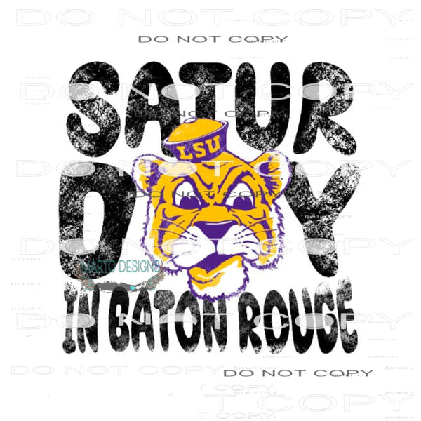 Saturday In Baton Rough #6177 Sublimation transfers - Heat