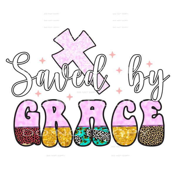 Saved By Grace #5143 Sublimation transfers - Heat Transfer