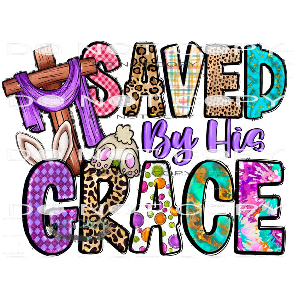Saved By His Grace #10026 Sublimation transfers - Heat