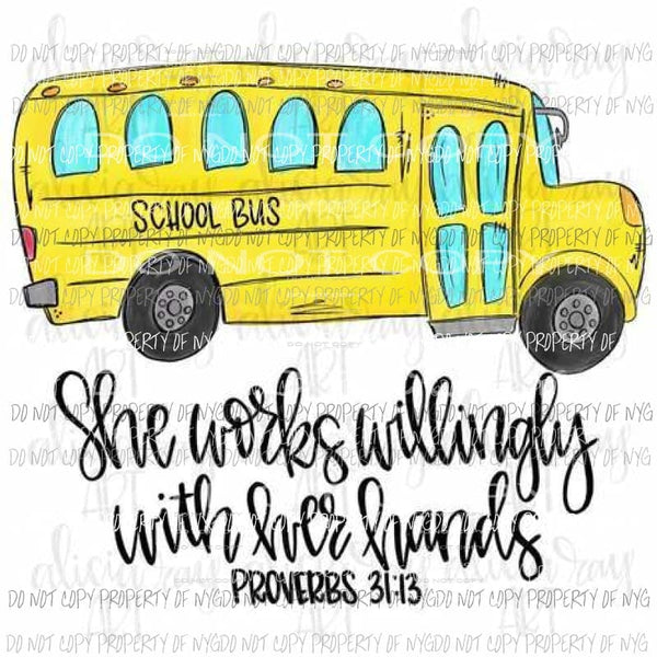 School Bus Driver She Works Willingly Sublimation transfers Heat Transfer