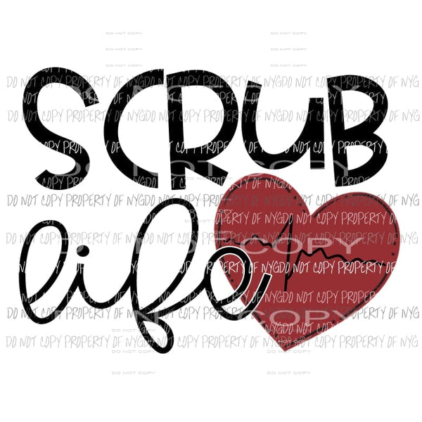 Scrub Life red heart Sublimation transfers Heat Transfer