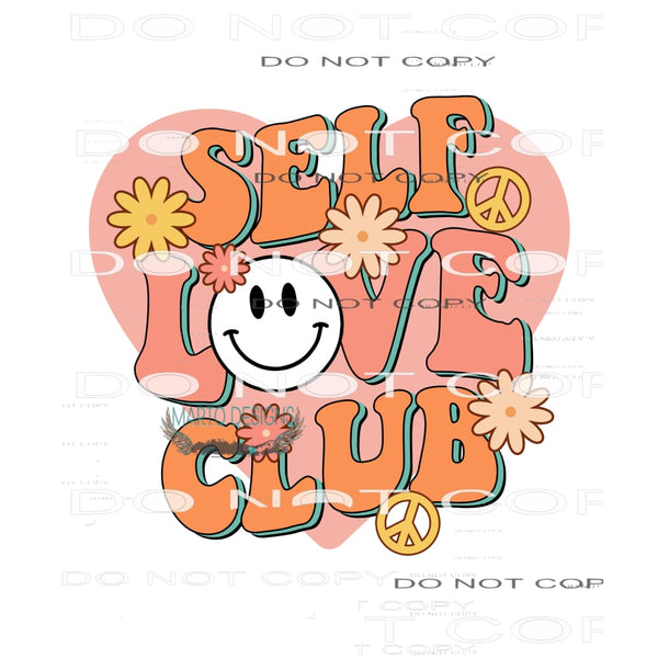 Self Love Club #11078 Sublimation transfers - Heat Transfer