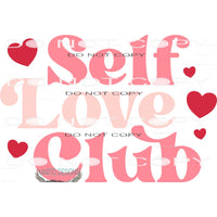 Self Love Club #11267 Sublimation transfer - Heat Transfer