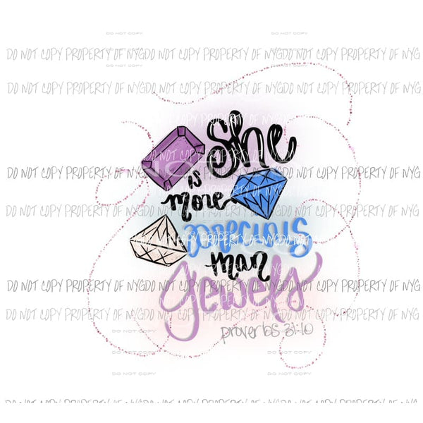 She Is More Precious Than Jewels Sublimation transfers Heat Transfer