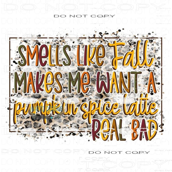 Smells Like Fall #6942 Sublimation transfers - Heat Transfer