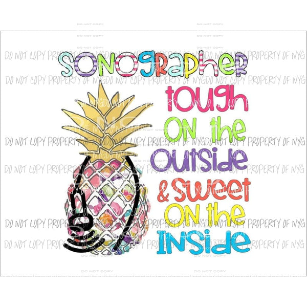 Sonographer Tough on the outside pineapple Sublimation transfers Heat Transfer