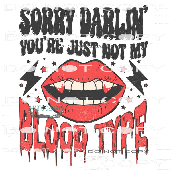Sorry Darlin’ You’re Just Not My Blood Type #7024
