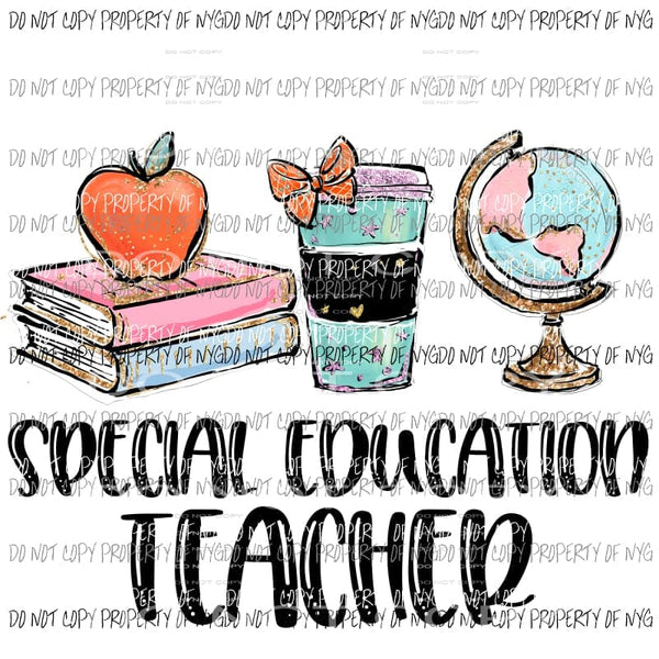Special Education Teacher Sublimation transfers Heat Transfer
