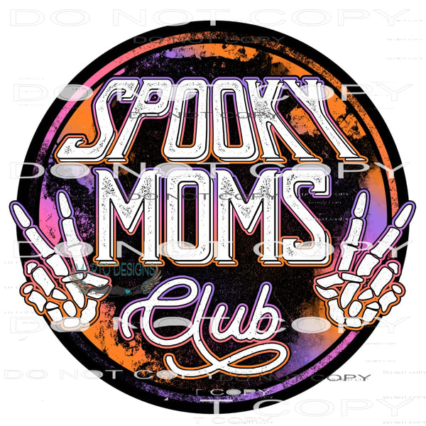 Spooky Moms Club #7073 Sublimation transfers - Heat Transfer