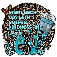Start each day with coffee # 945 Sublimation transfers -