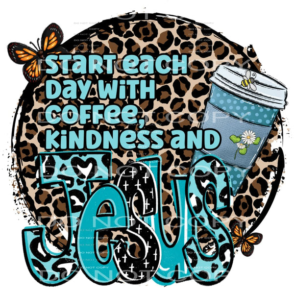 Start each day with coffee # 945 Sublimation transfers -