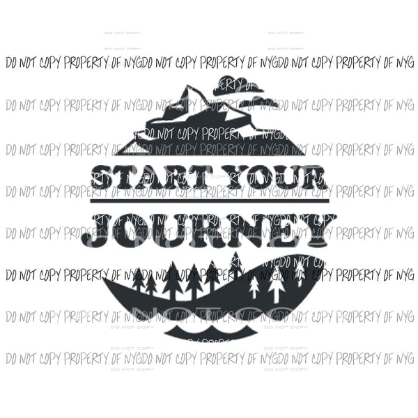 Start Your Journey mountains forest circle Sublimation transfers Heat Transfer
