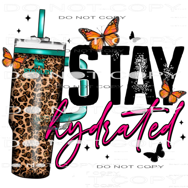 Stay Hydrated #8412 Sublimation transfers - Heat Transfer