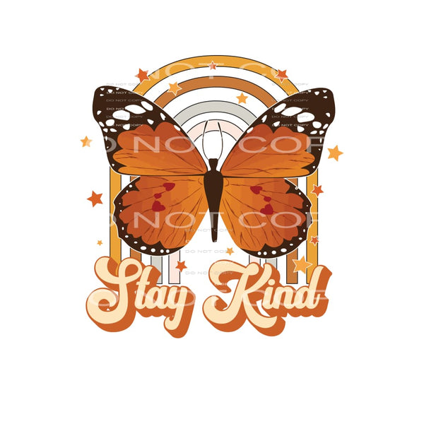 Stay Kind #4950 Sublimation transfers - Heat Transfer