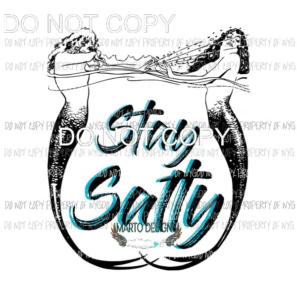 Stay Salty mermaids Sublimation transfers Heat Transfer