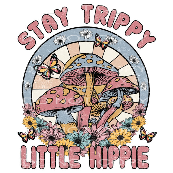 Stay Trippy #4727 Sublimation transfers - Heat Transfer