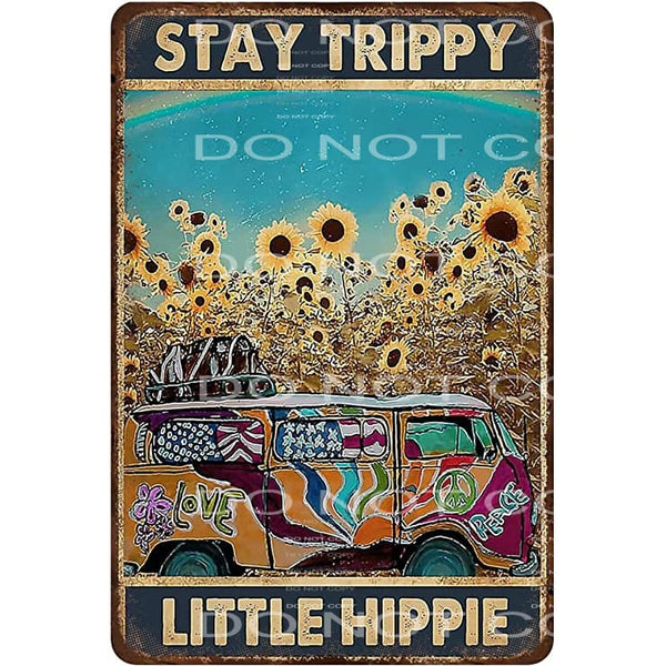 Stay trippy little hippie # 371 Sublimation transfers - Heat