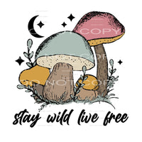 Stay Wild Live Free #4736 Sublimation transfers - Heat