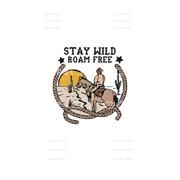 Stay Wild Roam Free #5170 Sublimation transfers - Heat