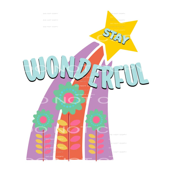 Stay Wonderful #5286 Sublimation transfers - Heat Transfer
