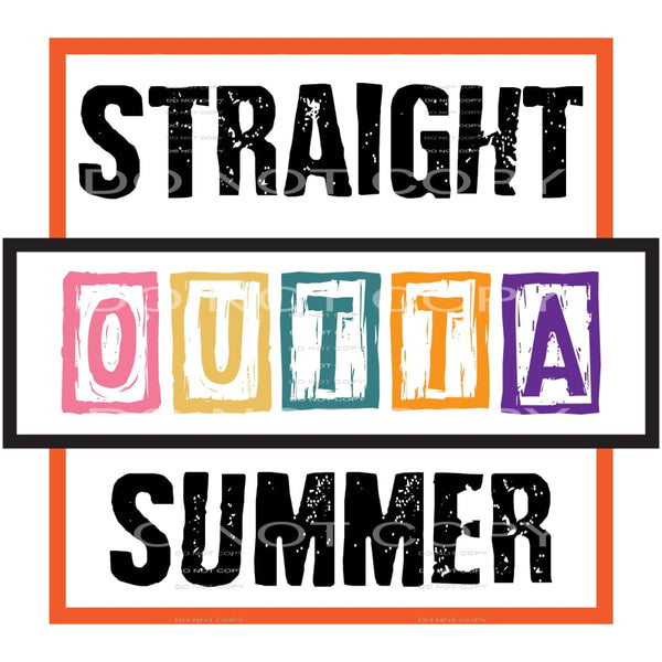 Straight Outta Summer #5261 Sublimation transfers - Heat