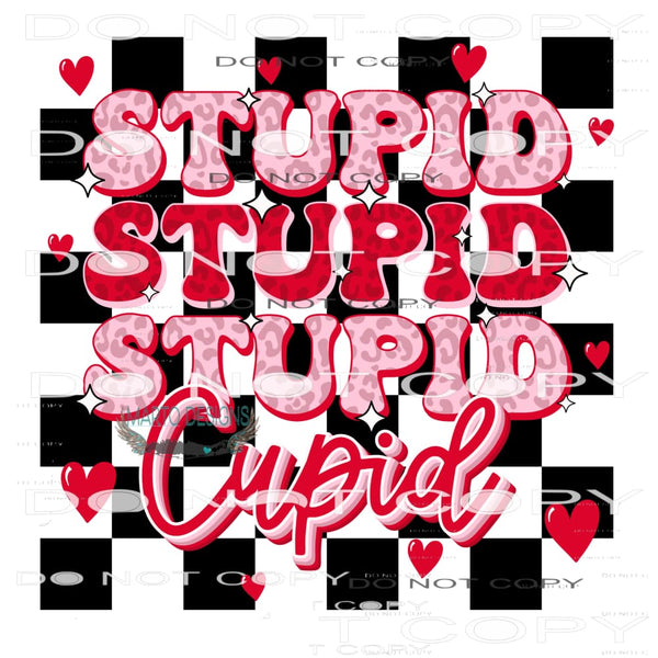 Stupid Cupid #8901 Sublimation transfers - Heat Transfer