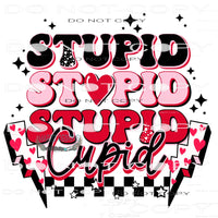 Stupid Cupid #8903 Sublimation transfers - Heat Transfer