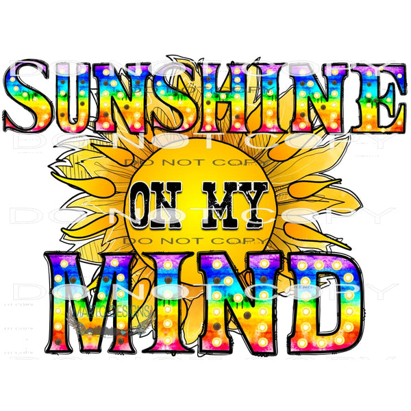 Sunshine On My Mind #10456 Sublimation transfers - Heat