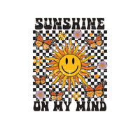 Sunshine On My Mind #4957 Sublimation transfers - Heat