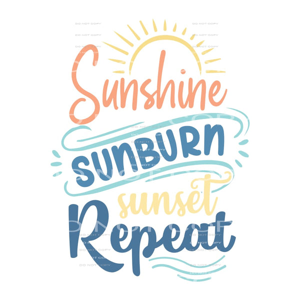 Sunshine sunburn sunset repeat # 271 Sublimation transfers -