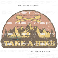 Take a Hike #11026 Sublimation transfers - Heat Transfer