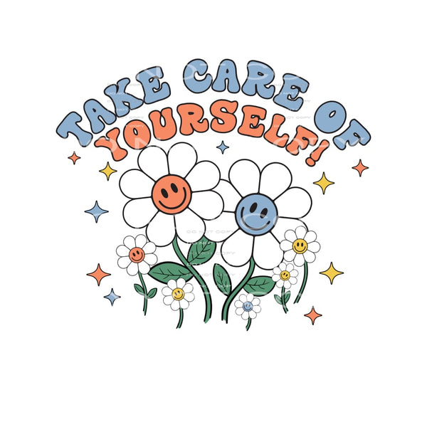 Take Care Of Yourself #4896 Sublimation transfers - Heat