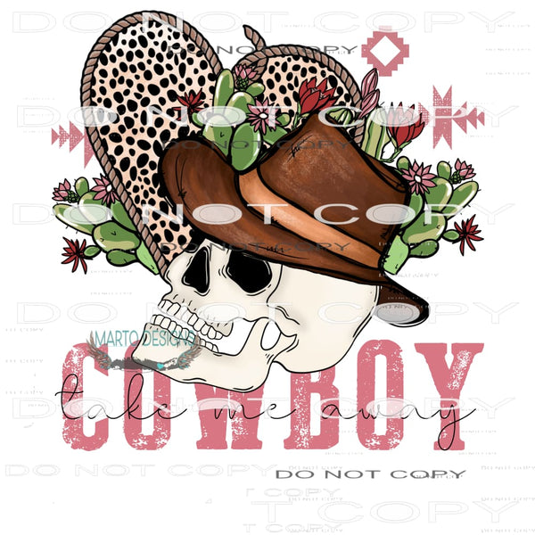 Take Me Away Cowboy #8393 Sublimation transfers - Heat