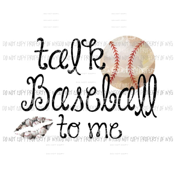 Talk Baseball to me 3 Sublimation transfers Heat Transfer